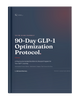 90 Day GLP-1 Optimization Protocol
